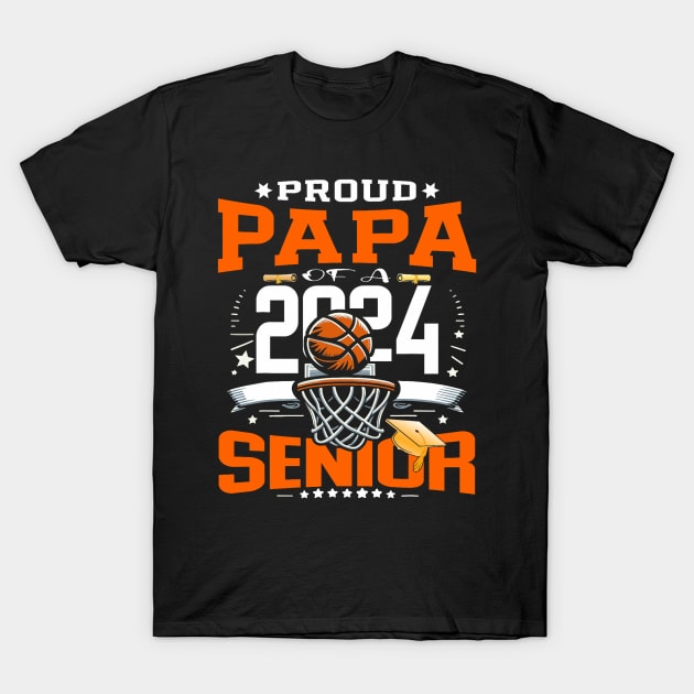 Proud Papa Of A 2024 Senior Basketball Graduate Grad 2024 T-Shirt by Mitsue Kersting